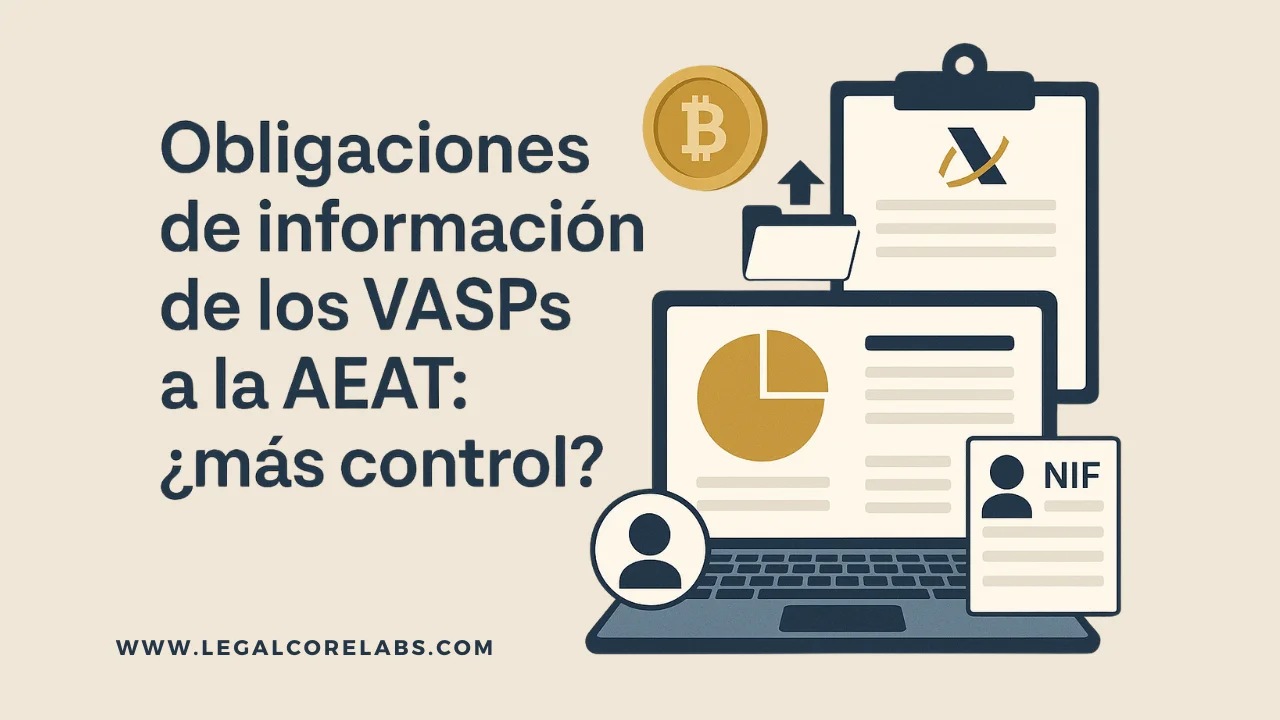 Obligaciones de los VASPs con la AEAT: reporte de criptomonedas y control fiscal